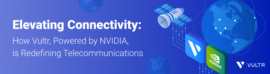 Generative AI in telecommunications with Vultr