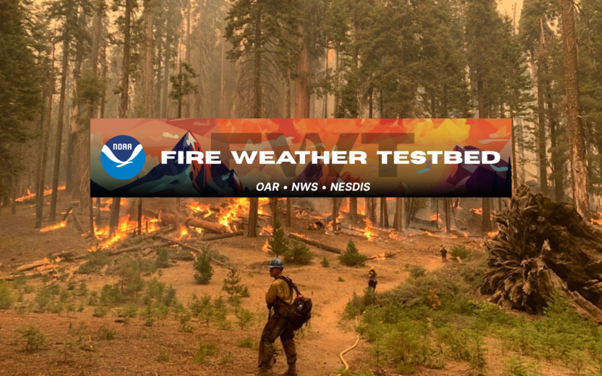 NOAA Fire Weather Testbed